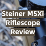 Steiner M5Xi Riflescope Review