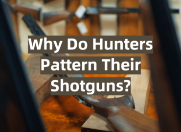 Why Do Hunters Pattern Their Shotguns?