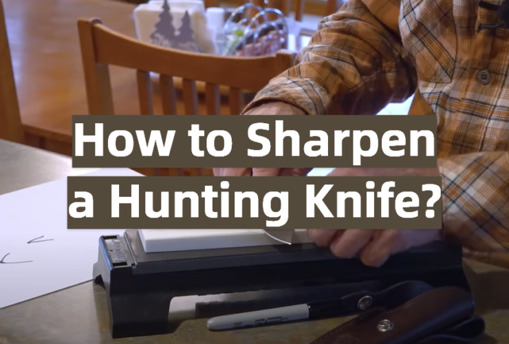 How to Sharpen a Hunting Knife?